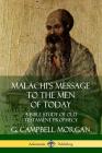 Malachi's Message to the Men of Today: A Bible Study of Old Testament Prophecy By G. Campbell Morgan Cover Image