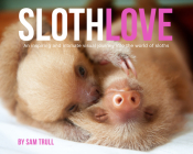 Slothlove By Sam Trull Cover Image