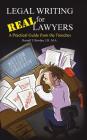 Legal Writing for Real Lawyers: A Practical Guide from the Trenches Cover Image