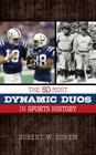 The 50 Most Dynamic Duos in Sports History Cover Image