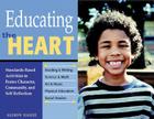 Educating the Heart: Standards-Based Activities to Foster Character, Community, and Self-Reflection By Alison Hagee Cover Image