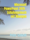 Microsoft PowerPoint 2019 - Schulungsbuch mit Übungen Cover Image