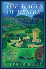 The Wages of Desire: A World War II Mystery By Stephen Kelly Cover Image