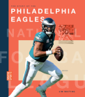 The Story of the Philadelphia Eagles By Jim Whiting Cover Image