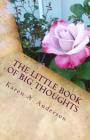 The Little Book of BIG Thoughts--Vol. 3 By Karen a. Anderson Cover Image