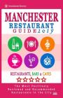 Manchester Restaurant Guide 2019: Best Rated Restaurants in Manchester, England - 500 Restaurants, Bars and Cafés recommended for Visitors, 2019 By Dierks S. Bernard Cover Image
