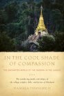 In the Cool Shade of Compassion: The Enchanted World of the Buddha in the Jungle Cover Image