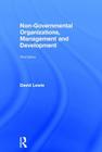 Non-Governmental Organizations, Management and Development By David Lewis Cover Image
