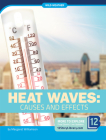 Heat Waves: Causes and Effects By Margaret Williamson Cover Image