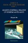Advances in Numerical Simulation of Nonlinear Water Waves (Advances in Coastal and Ocean Engineering #11) By Qingwei Ma (Editor) Cover Image