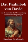 Dat Psalmbok vun David (Großdruck): na de plattdütsche Oewersettung Cover Image