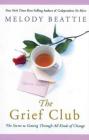 The Grief Club: The Secret to Getting Through All Kinds of Change Cover Image