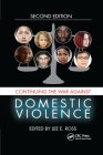 Continuing the War Against Domestic Violence By Lee E. Ross (Editor) Cover Image