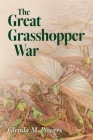 The Great Grasshopper War By Glenda Powers Cover Image