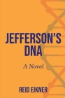 Jefferson's DNA By Reid Eikner Cover Image