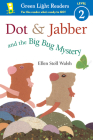 Dot & Jabber and the Big Bug Mystery By Ellen Stoll Walsh, Ellen Stoll Walsh (Illustrator) Cover Image