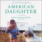 American Daughter Lib/E: A Memoir By Elissa Wald, Elissa Wald (Contribution by), Stephanie Thornton Plymale Cover Image