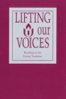 Lifting Our Voices: Readings in the Living Tradition By Unitarian Universalist Association Cover Image