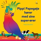 Pippi Papegøje hører med sine super-ører: på opdagelse i sjove 