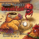 Mixter Twizzle's Breakfast Cover Image