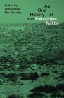 An Oral History of the Palestinian Nakba By Nahla Abdo (Editor), Nur Masalha (Editor) Cover Image