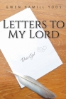 Letters to My Lord By Gwen Hamill Yoos Cover Image
