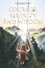 Courage, Serenity and Wisdom By Colleen Test Cover Image