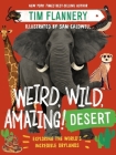 Weird, Wild, Amazing! Desert: Exploring the World's Incredible Drylands Cover Image