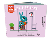 Pull and Play Books: Let's Be Safe Cover Image