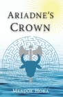 Ariadne's Crown By Meadoe Hora Cover Image