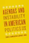 Agendas and Instability in American Politics, Second Edition (Chicago Studies in American Politics) By Frank R. Baumgartner, Bryan D. Jones Cover Image