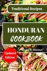 The Ultimate Honduran Cookbook: A Culinary Journey Through Central America's Hidden Gem Cover Image