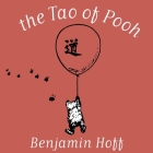The Tao of Pooh Lib/E By Benjamin Hoff, Simon Vance (Read by) Cover Image