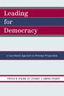 Leading For Democracy: A Case-Based Approach to Principal Preparation By Patrick M. Jenlink, Lee Stewart, Sandra Stewart Cover Image