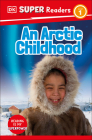 DK Super Readers Level 1 An Arctic Childhood Cover Image