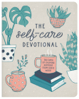 The Self-Care Devotional: 180 Days of Calming Comfort from God's Word By Carey Scott Cover Image