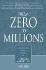 From Zero to Millions inspirational success stories in network marketing By Noel Luis Cover Image