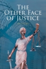 The Other Face of Justice By Jon Carrigan Cover Image