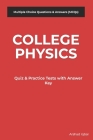 College Physics MCQs: Multiple Choice Questions and Answers (Quiz & Tests with Answer Keys) Cover Image