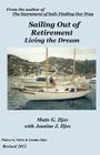 Sailing Out of Retirement: Living the Dream By Jeanine Djos, Matts Djos Cover Image