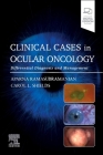Clinical Cases in Ocular Oncology: Differential Diagnosis and Management Cover Image