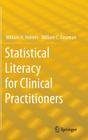 Statistical Literacy for Clinical Practitioners By William H. Holmes, William C. Rinaman Cover Image