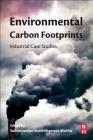 Environmental Carbon Footprints: Industrial Case Studies Cover Image