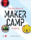 The Big Book of Maker Camp Projects Cover Image