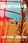 Heatwave: A Novel By Victor Jestin Cover Image