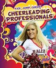 Cheerleading Professionals (Kick) By Sara Green Cover Image