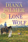 Lone Wolf By Diana Palmer, Rebecca Zanetti, Kate Pearce Cover Image