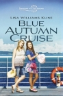 Blue Autumn Cruise (Sisters in All Seasons) Cover Image