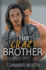 Her Crazy Brother By Tonwand North Cover Image