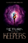 Return of the Keepers By Kailey Holbrook Cover Image